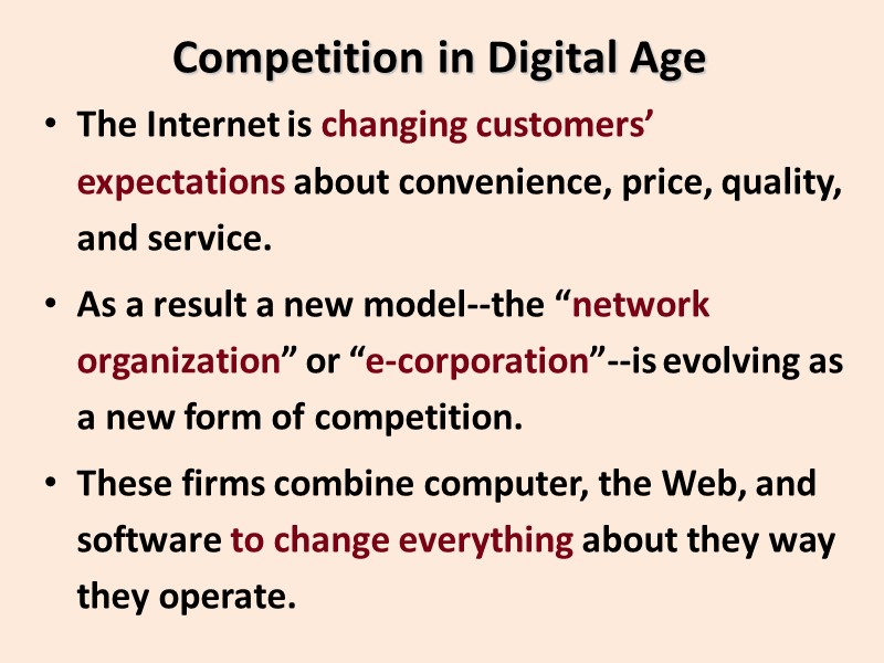 Competition in Digital Age The Internet is changing customers’ expectations about convenience, price, quality,